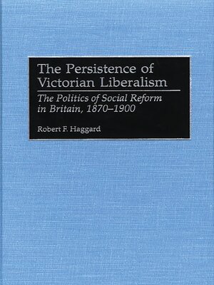 cover image of The Persistence of Victorian Liberalism